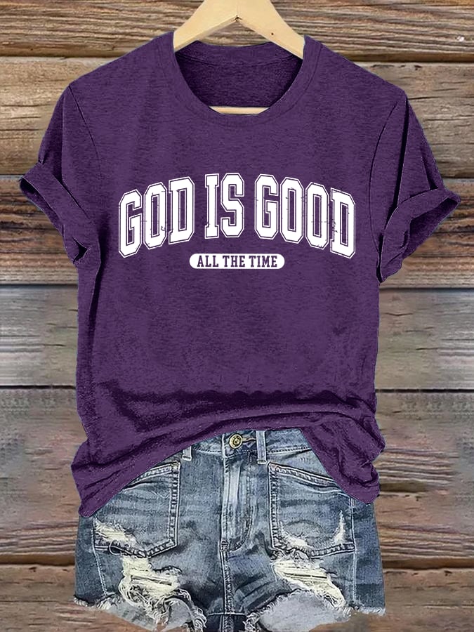 Women's gad is good ALL THE TIME Print T-Shirt