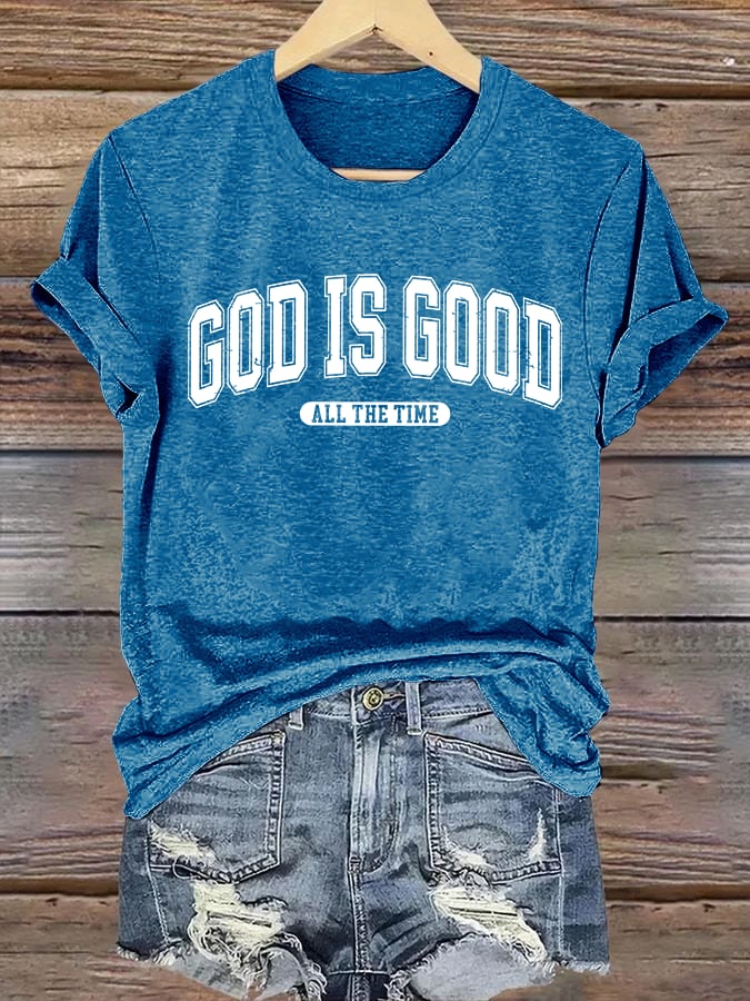 Women's gad is good ALL THE TIME Print T-Shirt