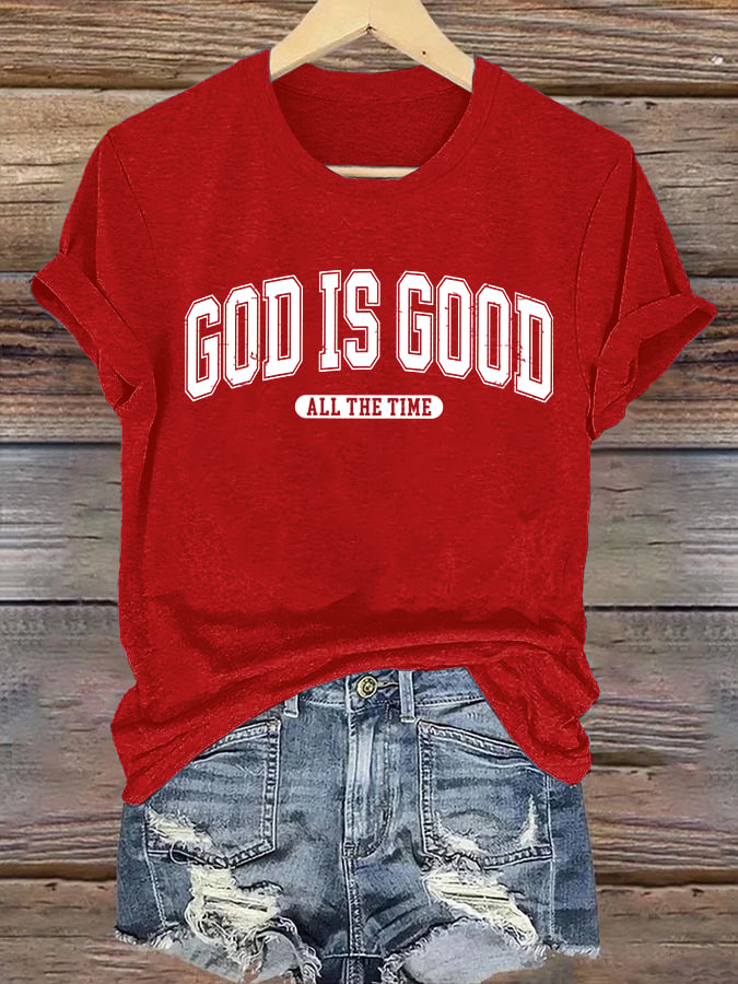Women's gad is good ALL THE TIME Print T-Shirt