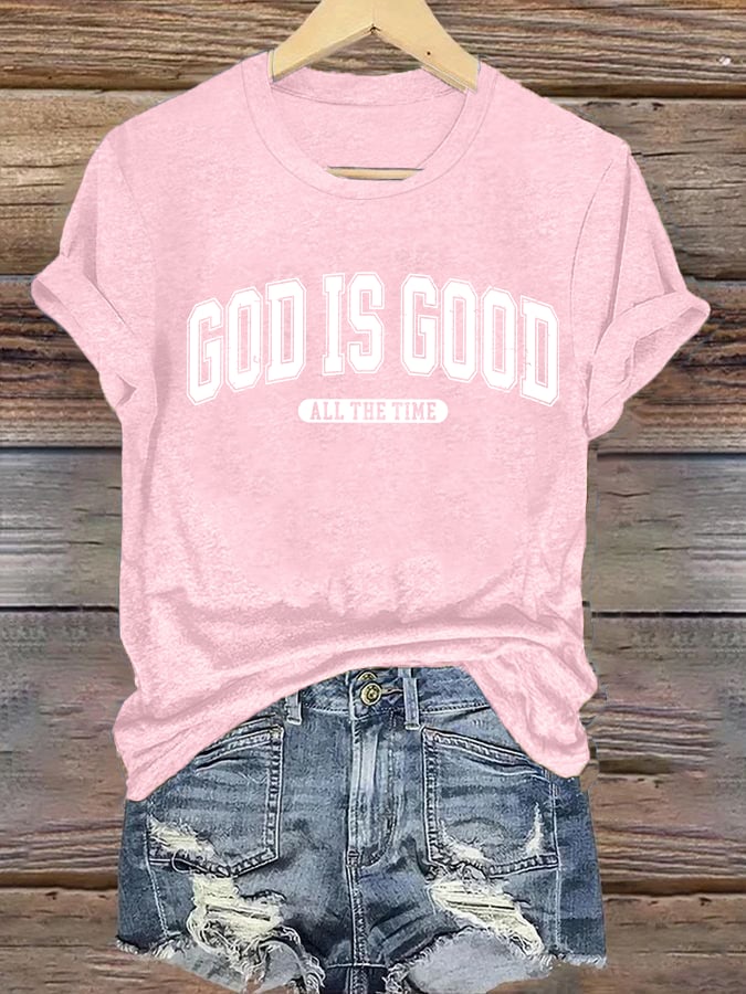 Women's gad is good ALL THE TIME Print T-Shirt