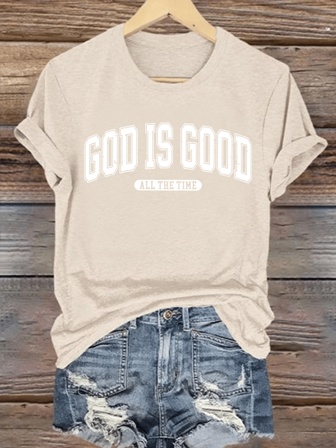 Women's gad is good ALL THE TIME Print T-Shirt