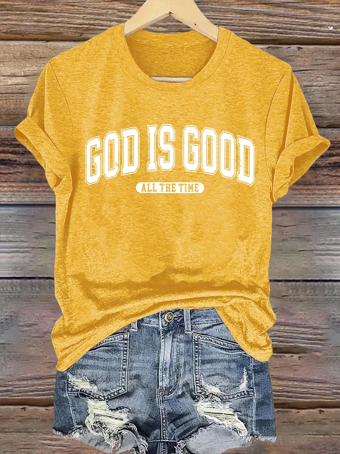 Women's gad is good ALL THE TIME Print T-Shirt