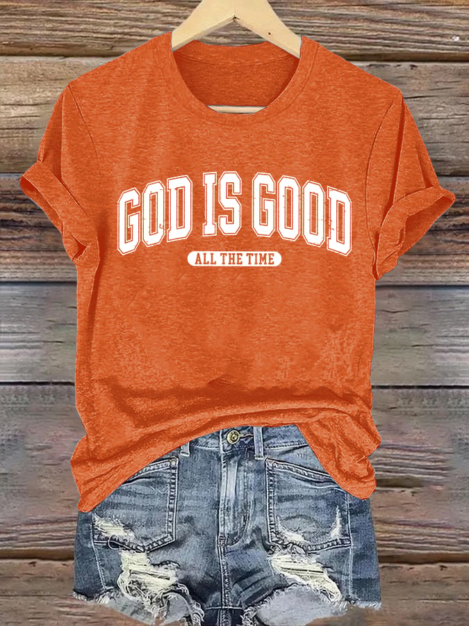 Women's gad is good ALL THE TIME Print T-Shirt