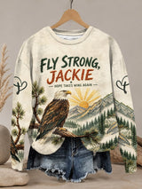 Retro Jackie Fly Strong, Hope Takes Wing Again Print Sweatshirt