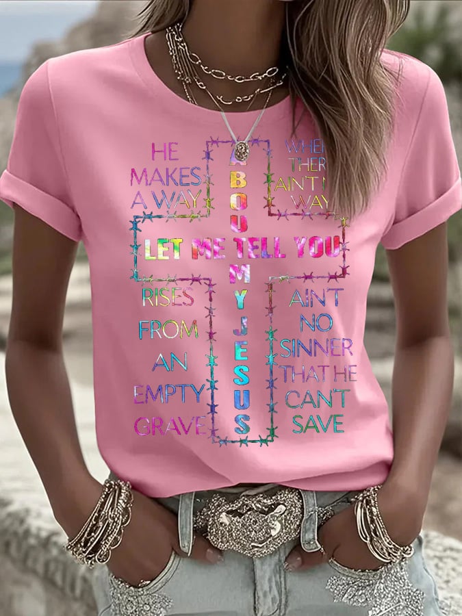 Women's Let Me Tell You About My Jesus T-shirt