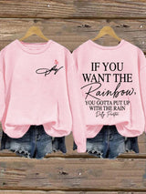 Women's If You Want The Rainbow You Gotta Put Up With The Rain Print Sweatshirt