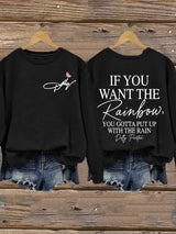 Women's If You Want The Rainbow You Gotta Put Up With The Rain Print Sweatshirt