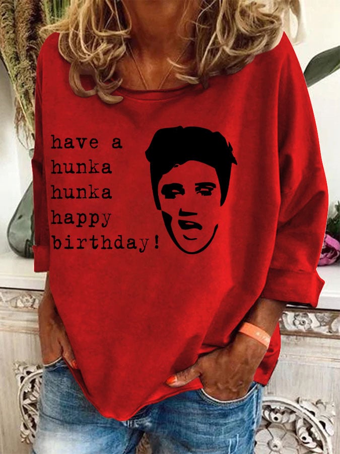 Women'S Retro Have A Hunka Hunka Happy Birthday Printed Sweatshirt