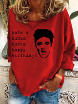 Women'S Retro Have A Hunka Hunka Happy Birthday Printed Sweatshirt